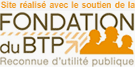 Réalisé avec le soutien de la fondation du BTP